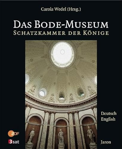 Das Bode-Museum: Schatzkammer der Könige: Schatzkammer der Könige. Dtsch.-Engl.