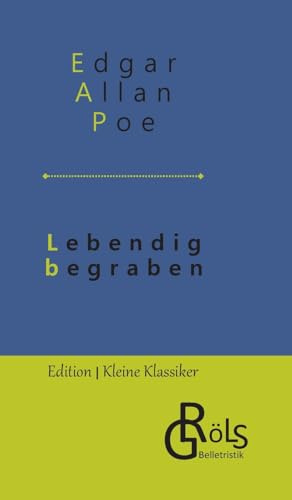 Lebendig begraben (Edition Kleine Klassiker - Hardcover)
