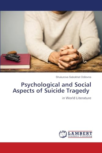 Psychological and Social Aspects of Suicide Tragedy: in World Literature