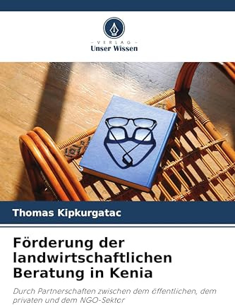 Förderung der landwirtschaftlichen Beratung in Kenia: Durch Partnerschaften zwischen dem öffentlichen, dem privaten und dem NGO-Sektor