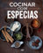 Cocinar con especias (Gastronomía y Cocina)