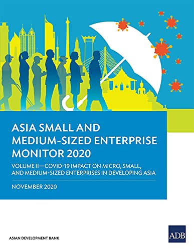 Asia Small and Medium-Sized Enterprise Monitor 2020 - Volume II: COVID-19 Impact on Micro, Small and Medium-Sized Enterprises in Developing Asia