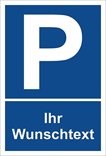 Melis-Folienwerkstatt Schild Parkplatzschild - Ihr Wunschtext - 15x10cm - Bohrlöcher - 3mm Aluverbund – 4 Größen