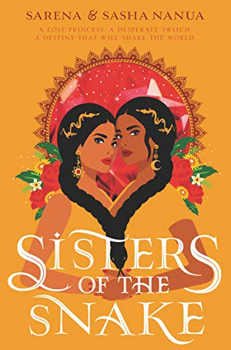 Sisters of the Snake: A YA Dark Fantasy Where a Princess and Thief Navigate Deadly Magic