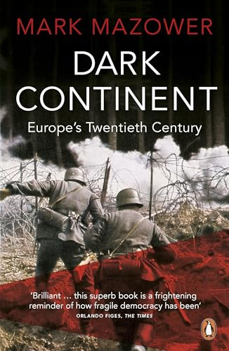 Dark Continent: Europe's Twentieth Century