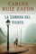 La Sombra del Viento: Una novela (Cementerio de los Libros Olvidados)