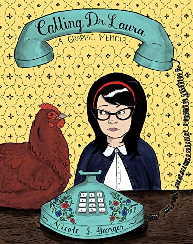 Calling Dr. Laura: A Graphic Memoir: A Graphic Memoir – A Heartfelt LGBTQ Coming-Out Story of Family Secrets and Identity