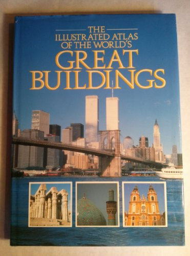 Illustrated Atlas of the World's Great Buildings