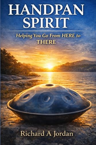 HANDPAN SPIRIT: Helping You Go from HERE to THERE