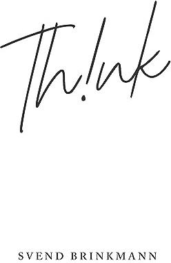 Think: In Defence of a Thoughtful Life