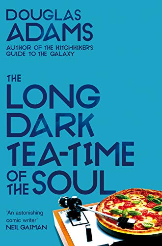 The Long Dark Tea-Time of the Soul: From The Internationally Bestselling Author of The Hitchhiker's Guide To The Galaxy (Dirk Gently, 2)