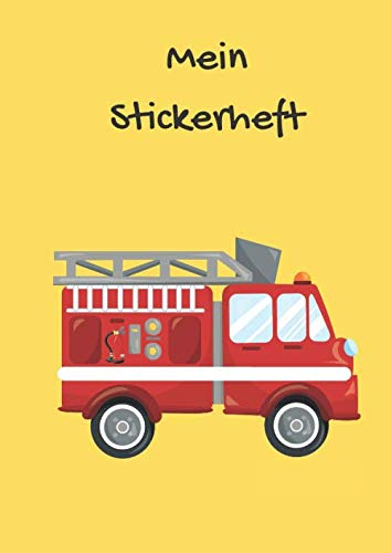 Mein Stickerheft: Motiv: Feuerwehrauto auf gelb | DIN A4 Format mit 40 Seiten für Mädchen und Jungen | Kein Silikonpapier zum abziehen