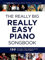 The Really Big Really Easy Piano Book.: Klavierpartitur, Songbook für Klavier