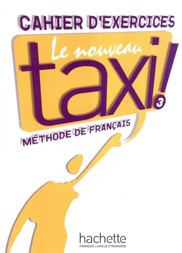 Le Nouveau Taxi ! 3 - Cahier d'exercices