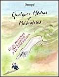 Quelques médias et médiatisés
