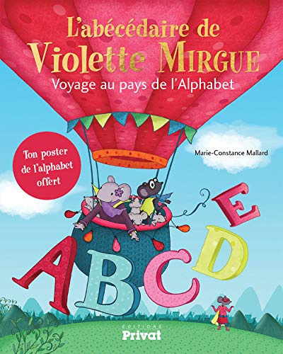 T00 L'ABÉCÉDAIRE DE VIOLETTE MIRGUE - VOYAGE AU PAYS DE L'ALPHABET: Voyage au pays de l'alphabet