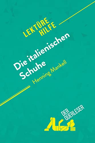 Die italienischen Schuhe von Henning Mankell (Lektürehilfe): Detaillierte Zusammenfassung, Personenanalyse und Interpretation