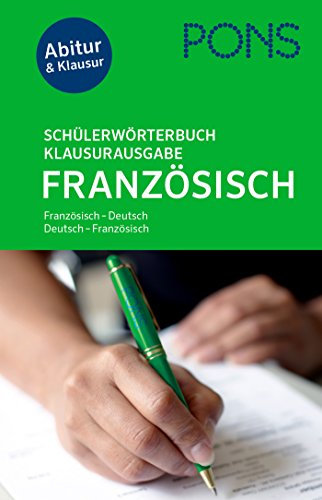 PONS Schülerwörterbuch Klausur- und Abiturausgabe Französisch: Französisch-Deutsch / Deutsch-Französisch. Mit rund 135.000 Stichwörtern & Wendungen.: ... / Deutsch-Französisch. Mit Online-Wörterbuch