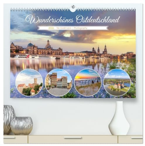 Wunderschönes Ostdeutschland (hochwertiger Premium Wandkalender 2026 DIN A2 quer), Kunstdruck in Hochglanz: Unterwegs im Osten Deutschlands (CALVENDO Orte)