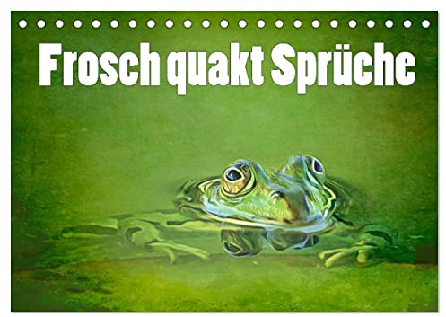 Frosch quakt Sprüche (Tischkalender 2026 DIN A5 quer), CALVENDO Monatskalender: Humor mit Fröschen (CALVENDO Spass)