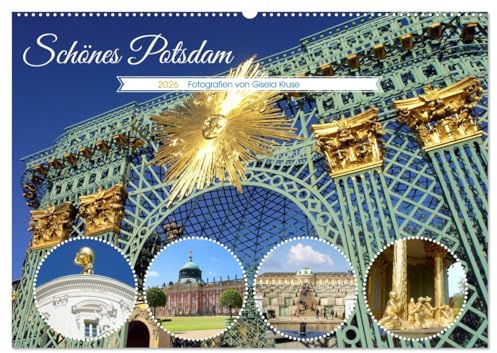 Schönes Potsdam (Wandkalender 2026 DIN A2 quer), CALVENDO Monatskalender: Die attraktive Landeshauptstadt Brandenburgs ist ein lohnendes Reiseziel (CALVENDO Orte)