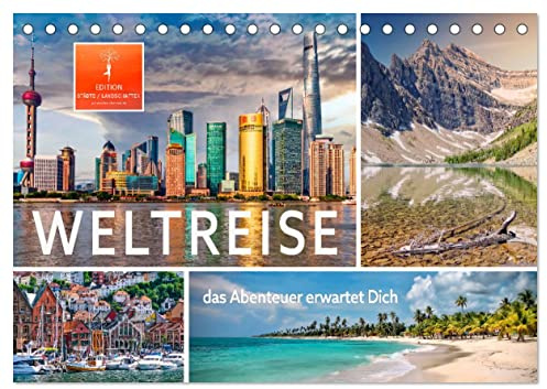Weltreise - das Abenteuer erwartet Dich (Tischkalender 2026 DIN A5 quer), CALVENDO Monatskalender: Jeden Monat eine der schönsten Städte oder Landschaften der Welt. (CALVENDO Orte)