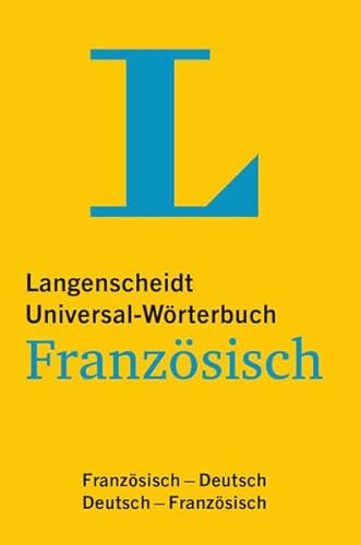 Langenscheidt Universal-Wörterbuch Französisch: Französisch-Deutsch/Deutsch-Französisch: Französisch-Deutsch/Deutsch-Französisch. Rund 34.000 ... (Langenscheidt Universal-Wörterbücher)