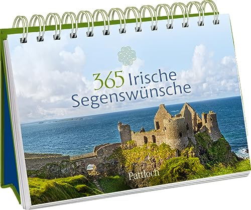 365 Irische Segenswünsche: Aufstell-Kalender für Irland-Fans mit Fotografien der Grünen Insel und Segenswünschen (Immerwährende Kalender für jeden Tag)
