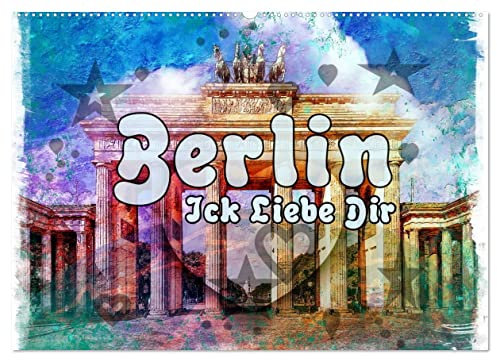Berlin Ick Liebe Dir (Wandkalender 2023 DIN A2 quer): Berlin ist schrill,bunt und absolut vielfälltig, um es kurz zu sagen: Berlin Ick Liebe Dir! (Monatskalender, 14 Seiten ) (CALVENDO Orte)