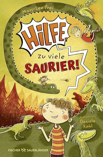 Hilfe, zu viele Saurier!: Lustige Schulgeschichte mit jeder Menge Dinoabenteuer ab 8 Jahren