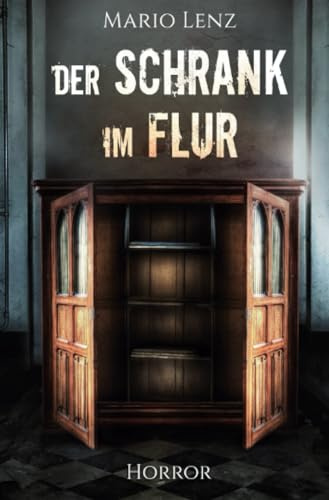 Der Schrank im Flur: Mystery-Psychothriller