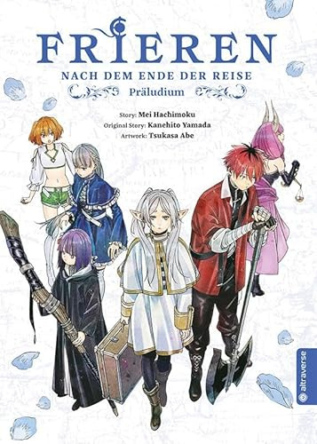 Frieren - Nach dem Ende der Reise: Präludium (Frieren - Nach dem Ende der Reise: Light Novel)