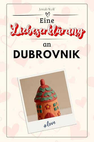 Eine Liebeserklärung an Dubrovnik - Die große Hommage - das perfekte Geschenk für Weihnachten und Geburtstag und jeden Anlass