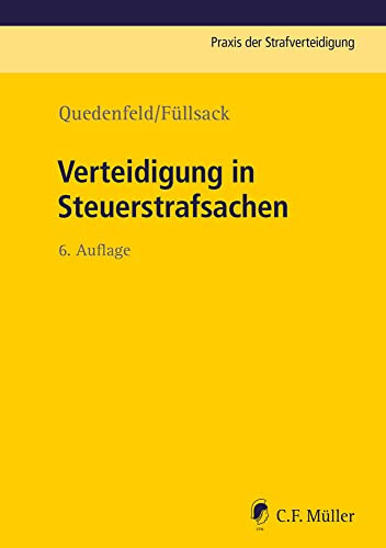 Verteidigung in Steuerstrafsachen (Praxis der Strafverteidigung)
