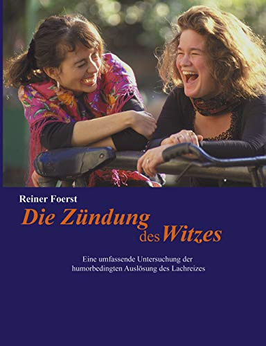 Die Zündung des Witzes: Eine umfassende Untersuchung der humorbedingten Auslösung des Lachreizes