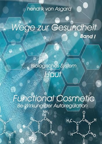 Functional Cosmetic (Wege zur Gesundheit)