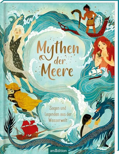 Mythen der Meere: Sagen und Legenden aus der Wasserwelt | 15 kindgerecht nacherzählte Mythen, Legenden und Sagen rund ums Wasser | ab 5 Jahren