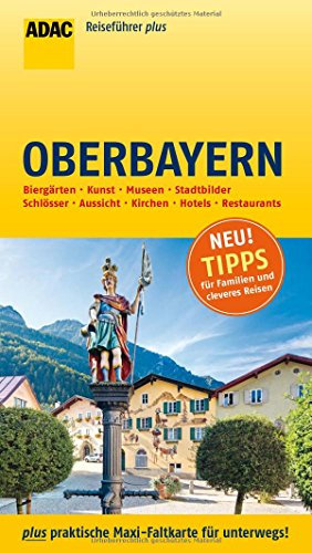 ADAC Reiseführer plus Oberbayern: mit Maxi-Faltkarte zum Herausnehmen