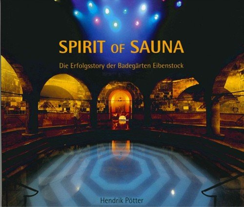 Saunabuch - Spirit of Sauna - Hendrik Pötter