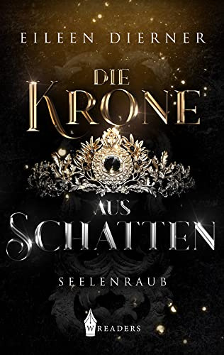 Die Krone aus Schatten Seelenraub