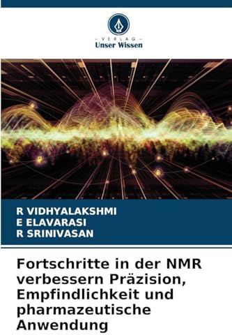Fortschritte in der NMR verbessern Präzision, Empfindlichkeit und pharmazeutische Anwendung