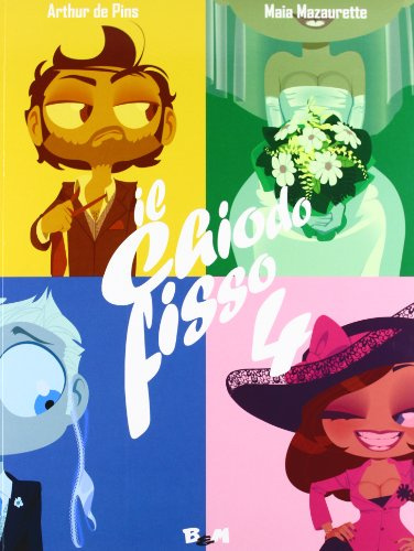 Il chiodo fisso (Vol. 4)