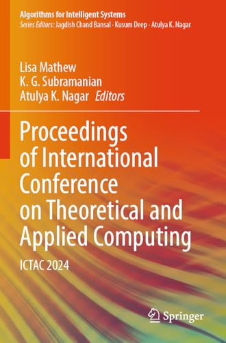 Proceedings of International Conference on Theoretical and Applied Computing: ICTAC 2024 (Algorithms for Intelligent Systems)