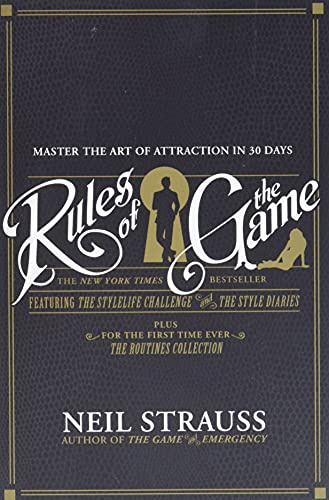 Rules of the Game: The Essential 30-Day Program for Social Skills, Dating Mastery, and Confidence with Women