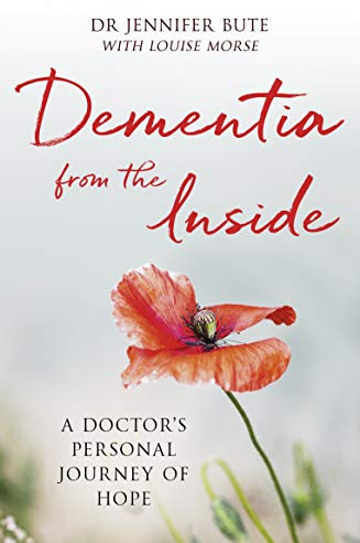 Dementia from the Inside: A Doctor's Personal Journey of Hope
