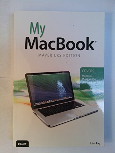 My MacBook (covers OS X Mavericks on MacBook, MacBook Pro, and MacBook Air)