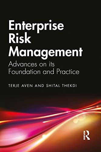 Enterprise Risk Management: Advances on its Foundation and Practice