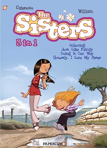 The Sisters 3-in-1 #1: Collecting Just Like Family, Doing It Our Way, and Honestly, I Love My Sister