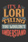 Its A Lori Thing You Wouldnt Understand: Lori Diary Planner Notebook Journal 6x9 Personalized Customized Gift For Someones Surname Or First Name is Lori