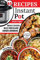 Recipes Instant Pot: Whole Chicken, Rice Pressure Cooker Cookbook.